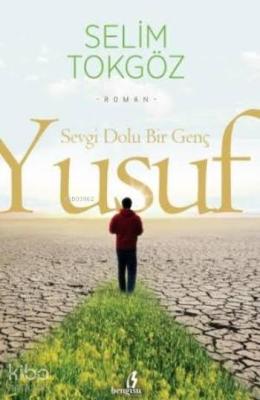 Sevgi Dolu Bir Genç Yusuf Selim Tokgöz