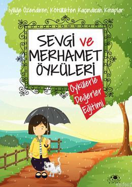 Sevgi ve Merhamet Öyküleri Saide Nur Dikmen