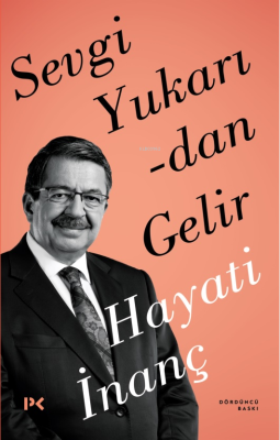 Sevgi Yukarıdan Gelir Hayati İnanç