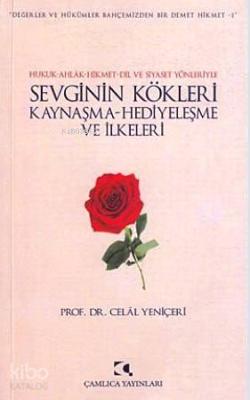 Sevginin Kökleri Celal Yeniçeri