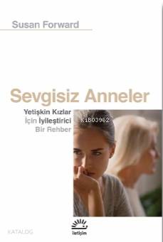 Sevgisiz Anneler Susan Forward