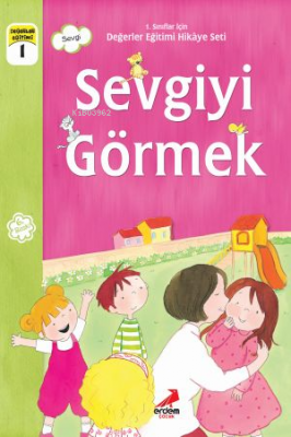 Sevgiyi Görmek; 1.Sınıflar İçin Eser Ünalan Şenler