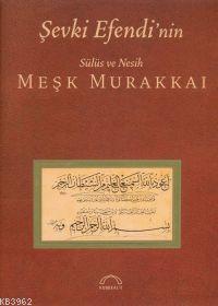 Şevki Efendi'nin Sülüs Nesih Meşk Murakkaı Mehmet Şevki Efendi