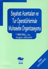 Seyahat Acentaları ve Tur Operatörlerinde Muhasebe Organizasyonu Doğan