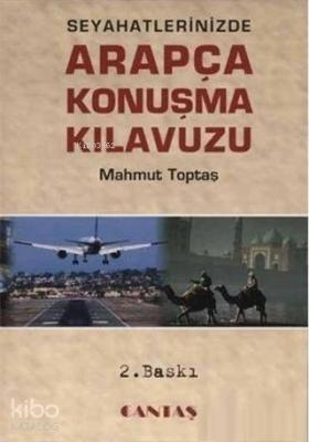 Seyahatinizde Arapça Konuşma Kılavuzu Arapça Dil Eğitim Serisi Mahmut 