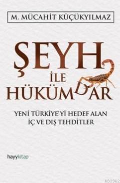 Şeyh İle Hükümdar M. Mücahit Küçükyılmaz