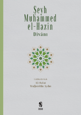 Şeyh Muhammed el-Hazin ve Divanı Şeyh Muhammed el-Hazin