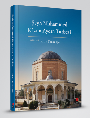 Şeyh Muhammed Kâzım Aydın Türbesi Fatih Sarımeşe