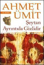 Şeytan Ayrıntıda Gizlidir Ahmet Ümit