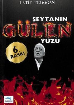 Şeytanın Gülen Yüzü Latif Erdoğan