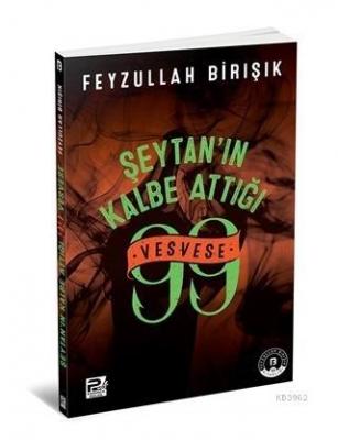 Şeytanın Kalbe Attığı 99 Vesvese Feyzullah Birışık