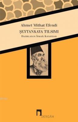 Şeytankaya Tılsımı Ahmet Mithat Efendi