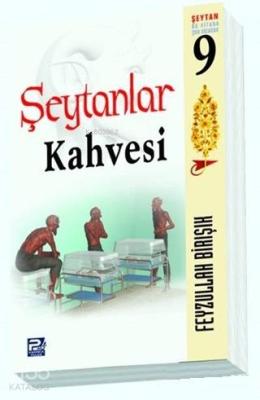 Şeytanlar Kahvesi Feyzullah Birışık