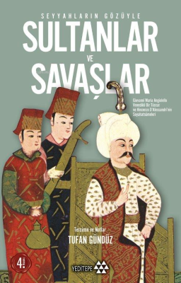 Seyyahların Gözüyle Sultanlar ve Savaşlar Giovanni Maria Angiolello