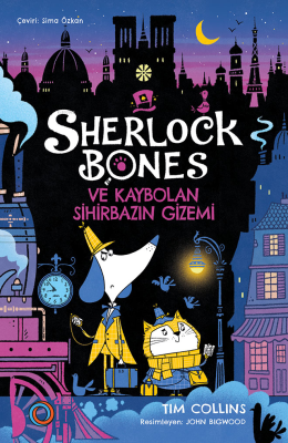 Sherlock Bones ve Kaybolan Sihirbazın Gizemi Tim Collins