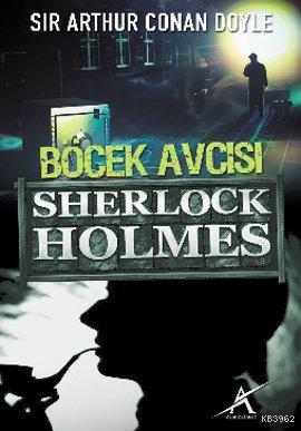 Sherlock Holmes - Böcek Avcısı (Cep Boy) Arthur Conan Doyle