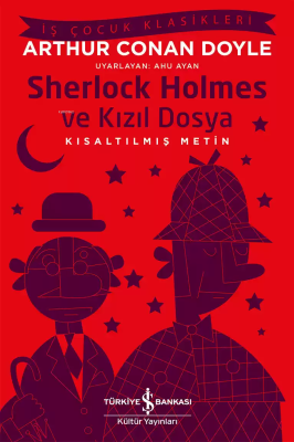 Sherlock Holmes ve Kızıl Dosya (Kısaltılmış Metin) Sir Arthur Conan Do