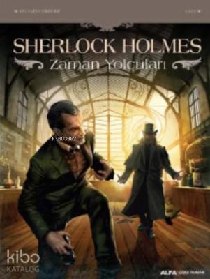 Sherlock Holmes ve Zaman Yolcuları Sylvain Cordurie