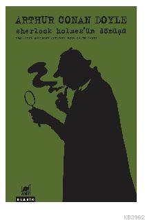 Sherlock Holmes'ün Dönüşü; The Return Of Sherlock Holmes Sir Arthur Co