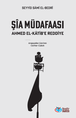 Şia Müdafaası;Ahmet el-Katib’e Reddiye Seyyid Sâmi el-Bedri