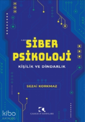 Siber Psikoloji Sezai Korkmaz