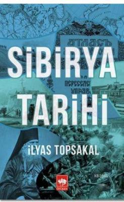 Sibirya Tarihi İlyas Topsakal