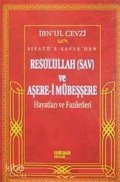 Sıfatü's- Safve'den Resulullah (sav) ve Aşere-i Mübeşşere Hayatları ve