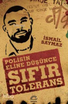 Sıfır Tolerans İsmail Saymaz