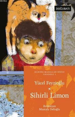 Sihirli Limon; Anadolu Masalları 1 Yücel Feyzioğlu