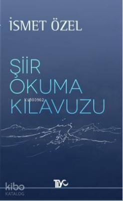 Şiir Okuma Kılavuzu İsmet Özel