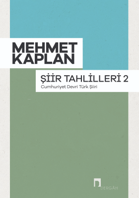 Şiir Tahlilleri 2 ;Cumhuriyet Devri Türk Şiiri Mehmet Kaplan