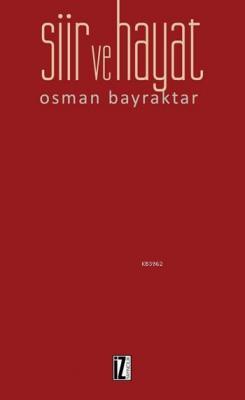 Şiir ve Hayat Osman Bayraktar