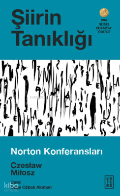 Şiirin Tanıklığı;Norton Konferansları Czesław Miłosz