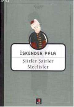 Şiirler Şairler Meclisler İskender Pala