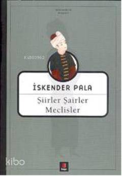 Şiirler Şairler Meclisler İskender Pala