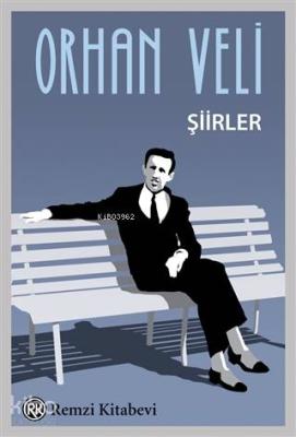 Şiirler Orhan Veli Kanık