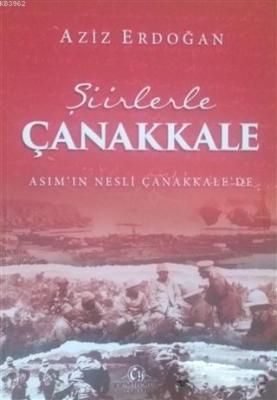 Şiirlerle Çanakkale Aziz Erdoğan