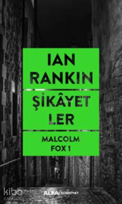 Şikayetler;Malcolm Fox 1 Ian Rankin