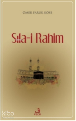 Sıla-i Rahim Ömer Faruk Köse