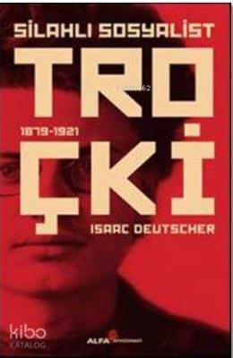 Silahlı Sosyalist Troçki Isaac Deutscher