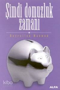 Şimdi Domuzluk Zamanı Hayrullah Mahmud