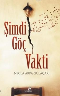 Şimdi Göç Vakti Necla Arpa Gülaçar