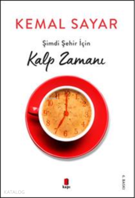 Şimdi Şehir İçin Kalp Zamanı Kemal Sayar