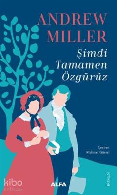 Şimdi Tamamen Özgürüz Andrew Miller