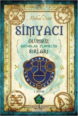 Simyacı - Ölümsüz Nicholas Flamel'in Sırları Michael Scott