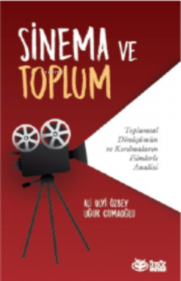 Sinema ve Toplum Uğur Cumaoğlu Ali Ulvi Özbey