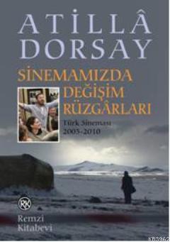 Sinemamızda Değişim Rüzgârları Atillâ Dorsay