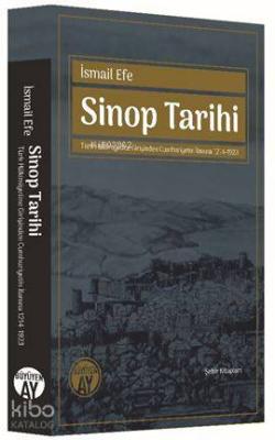 Sinop Tarihi - Türk Hâkimiyetine Girişinden Cumhuriyetin İlanına 1214-