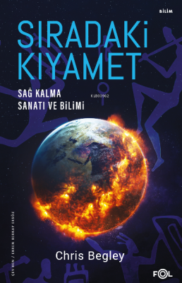 Sıradaki Kıyamet – Sağ Kalma Sanatı ve Bilimi– Chris Begley