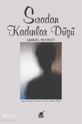 Sıradan Kadınlar Düşü Samuel Beckett